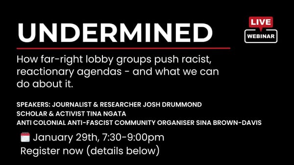 UNDERMINED How far-right lobby groups push racist, reactionary agendas - and what we can do about it. 